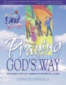 Life Principles for Praying God's Way: Following God