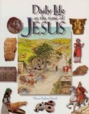 Daily Life At The Time Of Jesus Pb