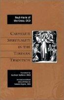 Carmelite Spirituality in the Teresian Tradition