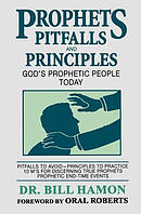 Prophets Pitfalls and Principles: God's Prophetic People Today