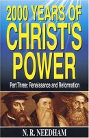 2,000 Years Of Christ�s Power Part 3: Renaissance and Reformation