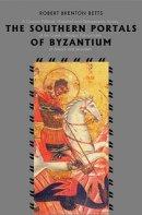 The Southern Portals of Byzatium