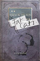 Smack Heads and Fat Cats