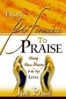 From Performance To Praise
