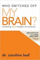 Who Switched Off My Brain? Revised
