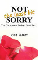 NOT the Least Bit SORRY