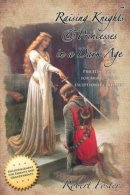 Raising Knights & Princesses In A Dark Age