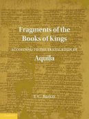 Fragments of the Books of Kings According to the Translation of             Aquila