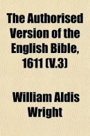 The Authorised Version of the English Bible, 1611 (V.3)
