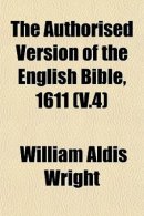 The Authorised Version of the English Bible, 1611 (V.4)