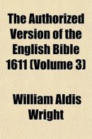 The Authorized Version of the English Bible 1611 (Volume 3)