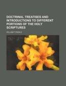 Doctrinal Treatises and Introductions to Different Portions of the Holy Scriptures