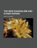 The new evangelism and other papers
