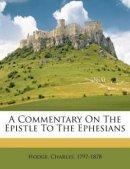 A Commentary On The Epistle To The Ephesians