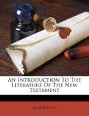 An Introduction To The Literature Of The New Testament