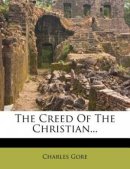 The Creed Of The Christian...