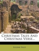 Christmas Tales And Christmas Verse...