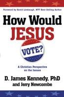 How Would Jesus Vote