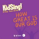 Kidsing How Great Is Our God