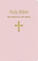 Kjv Baby Bible New Testament with Psalms: Pink, Leatherflex