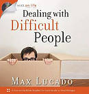 Max on Life: Dealing with Difficult People with CD