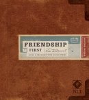 NLT Friendship First New Testament: Hardback