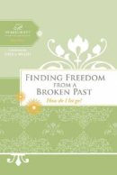 Women of Faith Study Guide Series: Finding Freedom from a Broken Past