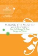 Making The Most Of Your Resources