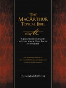 The MacArthur Topical Bible
