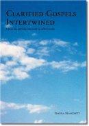 Clarified Gospels Intertwined: Paperback
