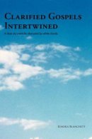 Clarified Gospels Intertwined