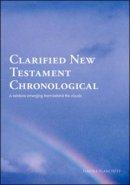 Clarified New Testament Chronological