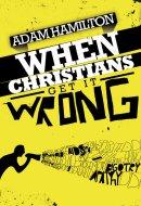 When Christians Get it Wrong
