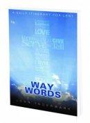 Way Words : A Daily Itenerary For Lent