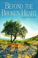 Beyond The Broken Heart Participant Book