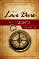 Love Dare For Parents Bible Study The Pb