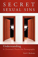Secret Sexual Sins:  Understanding A Christian's Desire For Pornography