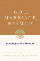 God, Marriage & Family (2nd edition)