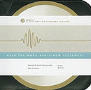 ESV Hear The Word Audio New Testament Bible on CD