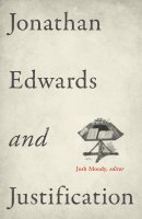 Jonathan Edwards And Justification Pb