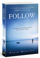 Follow : A Simple And Profound Call To Live Like Jesus