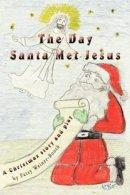 The Day Santa Met Jesus: A Christmas story and play