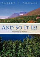 And So It Is!:  A Repository of Memories