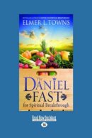 The Daniel Fast for Spiritual Breakthrough (Large Print 16pt)