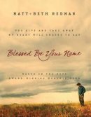 Blessed be Your Name: (1 Volume Set)