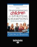 Transforming Children into Spiritual Champions
