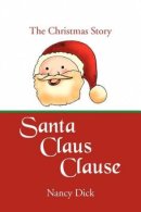 Santa Claus Clause: The Christmas Story