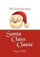Santa Claus Clause: The Christmas Story