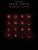 Chris Tomlin � Burning Lights Piano/Vocal/Guitar Songbook