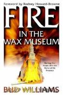 FIRE IN THE WAX MUSEUM